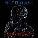 Mr. E Double V - Mr. E Double V - Tekkno Starr