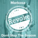 Markosa - Don't Stop The Groove