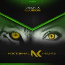 Vision X - Illusion