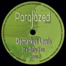 Demarkus Lewis - It's Only You