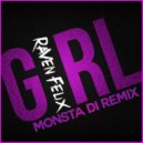 Raven Felix - Girl (Monsta Di Radio Edit)