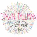 Dawn Tallman Ft. Josh Milan - Celebrate Myself