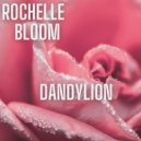 Rochelle Bloom - Dandylion