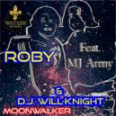 Roby & MJ Army & D.J. Will-Knight - Moonwalker (feat. MJ Army & D.J. Will-Knight)