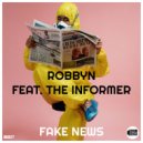 Robbyn & The Informer - Fake News (feat. The Informer)