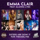 Emma Clair feat. Alanna Lyes - Sisters Are Doin\' It For Themselves (Radio Edit)