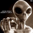 John Wolf - Don't Cry