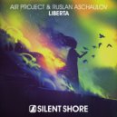 Air Project & Ruslan Aschaulov - Liberta