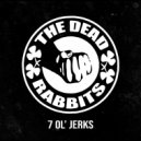 The Dead Rabbits - If I Should Fall From The Grace Of God