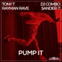 Tony T, Sander-7, Rayman Rave feat. DJ Combo - Pump It