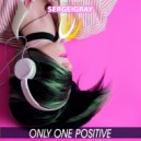 SergeiGray - Only One Positive