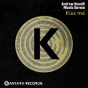 Andrew Novelli, Nicola Serena - Kiss Me