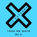 DJ-G - Take Me Back