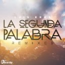 Luis Erre - La Segunda Palabra (Jose Spinnin Cortes Remix)