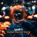 Annedi - Mask On My Face