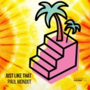 Paul Mondot - Just Like That