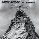 Dance Bridge feat. XCampbell - My Time
