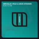 Miroslav Vrlik & Dave Steward - Run To Me