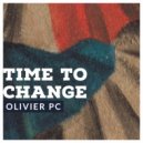 Olivier Pc - Time To Change