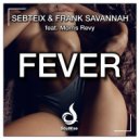 Sebteix & Frank Savannah feat. Morris Revy - Fever
