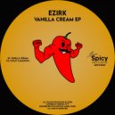 Ezirk - Vanilla Cream