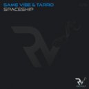 Same Vibe & Tarro - Spaceship