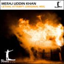 Meraj Uddin Khan - Lethal Attempt