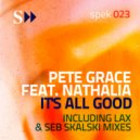 Pete Grace , Nathalia - It\'s All Good (Lax Island Mix)