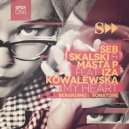 Seb Skalski, Masta P, Iza Kowalewska - My Heart
