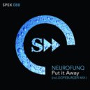 Neurofunq - Put it Away