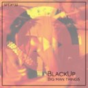BlackUp - Big Man Things