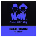 Blue Train - Get Movin\' (MAW Beats)