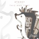 ATAKEY - This and Thаt