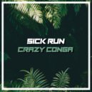 Sick Run - Crazy Conga