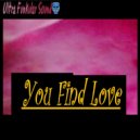 Ultra Funkular Sound - You Find Love