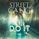 Streetgang G - Do It