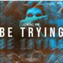 LowCult & Adk Music & Haunted House - Be Trying