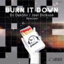 DJ Dekstir & Joel Dickson & Vin D - Burn It Down (feat. Joel Dickson) (Vin D Remix)