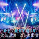 DJ Retriv - Club Night #9 ()