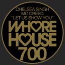 Chelsea Singh Ft. Mc Creed - Let Us Show You