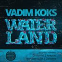 Vadim Koks & Arkatec - Waterland (Arkatec Remix)
