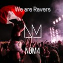 NØM4 - We are Ravers