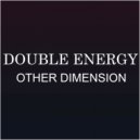 Double Energy - Other Dimension