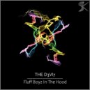 THE D3VI7 - Fluff Boyz In The Hood