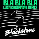 DJ Blackstone - Bla Bla Bla