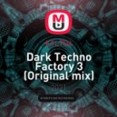 K1L7D4 - Dark Techno Factory 3 (Original mix)