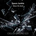 Space Junkie - Disco On Acid