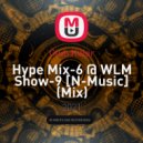 Club Killer - Hype Mix-6 @ WLM Show-9 [N-Music]