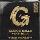 Alaia & Gallo Ft. Ella - Your Reality