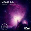 ShiЯoko B.A. - Searching The Galaxy Ep.004 [Oct 2018 cosmosradio.de]